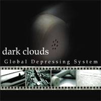 Dark Clouds : Global Depressing System